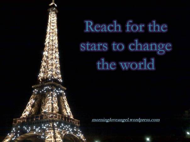 Reach for the stars to Change The World!